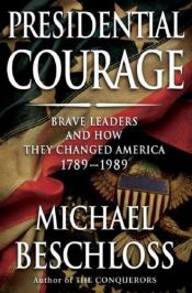 book cover of Presidential Courage by Michael Beschloss