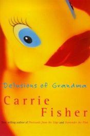 book cover of Delusions of Grandma by 凯瑞·费雪