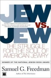 book cover of Jew vs. Jew: The Struggle For The Soul Of American Jewry by Samuel G. Freedman