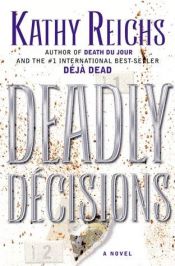 book cover of Mortelles Decisions by Kathy Reichs