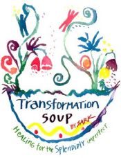 book cover of Transformation soup : healing for the splendidly imperperfect by Sark