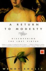 book cover of A RETURN TO MODESTY: Discovering the Lost Virtue by Wendy Shalit