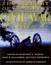 book cover of The Library of Congress Civil War Desk Reference by James M. McPherson