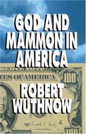 book cover of God and Mammon in America by Robert Wuthnow