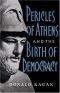 Pericles of Athens and the birth of democracy