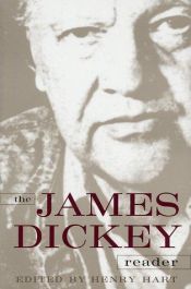 book cover of The James Dickey Reader by Henry Hart