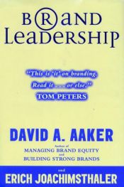 book cover of Brand Leadership: Building Assets In an Information Economy by David Aaker
