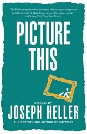 book cover of Picture This by Joseph Heller