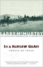 book cover of In a narrow grave by Larry McMurtry