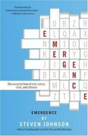 book cover of Emergence : The Connected Lives of Ants, Brains, Cities, and Software by Steven Johnson