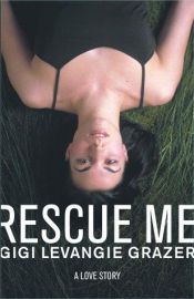 book cover of Rescue Me by Gigi Levangie
