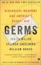 Germs : biological weapons and America's secret war
