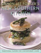 book cover of Damon Lee Fowler's New Southern Kitchen: Traditional Flavors for Contemporary Cooks by Damon Lee Fowler
