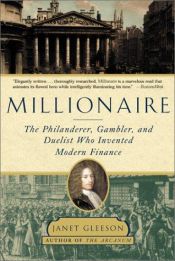 book cover of Millionaire: The Philanderer, Gambler, and Duelist Who Invented Modern Finance by Janet Gleeson