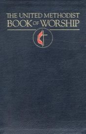 book cover of The United Methodist book of worship by United Methodist Church (U.S.)