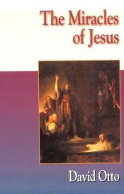 book cover of The Miracles of Jesus by David Otto