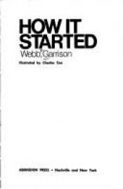 book cover of How it started by Webb B Garrison