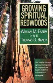 book cover of Growing spiritual redwoods by William M. Easum