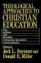 Theological Approaches to Christian Education