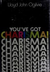 book cover of You've got charisma! by Lloyd John Ogilvie