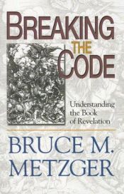 book cover of Breaking the Code: Understanding the Book of Revelation by Bruce M. Metzger