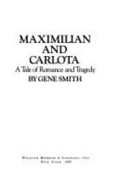 book cover of Maximilian and Carlotta by Gene. Smith
