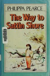 book cover of The way to Sattin Shore by Philippa Pearce