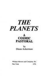 book cover of The Planets: A Cosmic Pastoral : [Poems] by Diane Ackerman