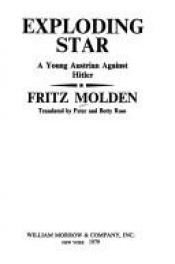 book cover of Exploding Star: A Young Austrian Against Hitler. Tr by Peter Ross by Fritz Molden