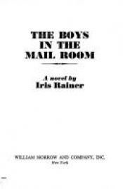 book cover of The Boys in the Mail Room by Iris Rainer Dart