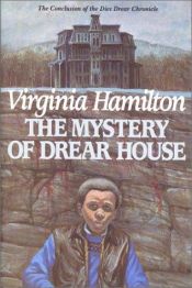 book cover of The mystery of Drear House by Virginia Hamilton
