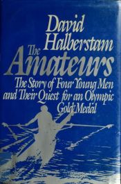 book cover of The Amateurs: The Story of Four Young Men and Their Quest for an Olympic Gold Medal by David Halberstam