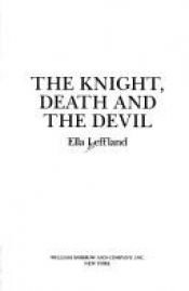 book cover of The Knight, Death and the Devil by Ella Leffland