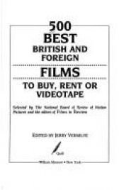 book cover of The 500 Best British and Foreign Films to Buy, Rent, or Videotape by Jerry Vermilye