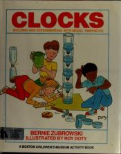 book cover of Clocks: Building and Experimenting (Boston Children's Museum Activity Book) by Bernie Zubrowski
