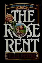 book cover of (Brother Cadfael Mysteries, 13)The Rose Rent by Edith Pargeter