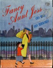 book cover of Fancy Aunt Jess by Amy Hest
