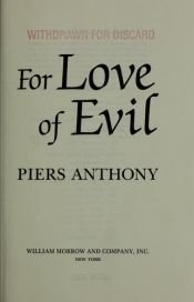 book cover of For Love of Evil by Piers Anthony