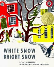 book cover of White Snow, Bright Snow by Alvin Tresselt