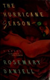 book cover of The hurricane season by Rosemary Daniell