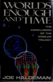 book cover of Worlds Enough and Time by Joe Haldeman