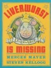 book cover of Liverwurst is missing by Mercer Mayer