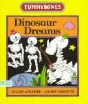 book cover of Dinosaur Dreams by Allan Ahlberg