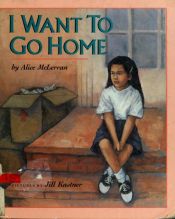 book cover of I Want to Go Home by Alice McLerran