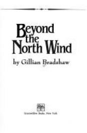 book cover of Beyond the North Wind by Gillian Bradshaw