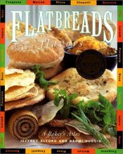 book cover of Flatbreads and Flavors: A Baker's Atlas by Jeffrey Alford