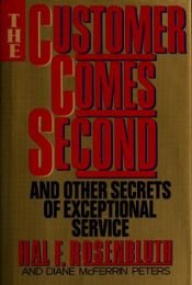 book cover of The customer comes second : put your people first and watch 'em kick butt by Hal Rosenbluth