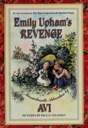 book cover of Emily Upham's revenge: Or, How Deadwood Dick saved the banker's niece : a Massachusetts adventure by Avi