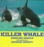 book cover of Killer whale by Caroline Arnold