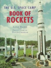 book cover of The U.S. Space Camp Book of Rockets by Anne Baird